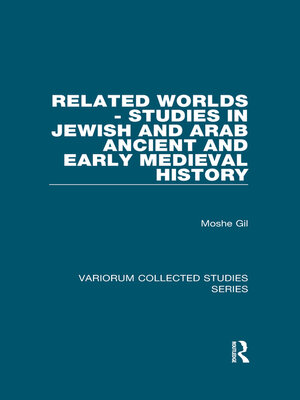 cover image of Related Worlds--Studies in Jewish and Arab Ancient and Early Medieval History